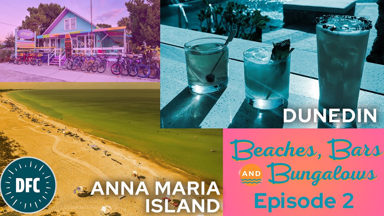 Beaches, Bars & Bungalows Episode 2: Dunedin & Anna Maria Island