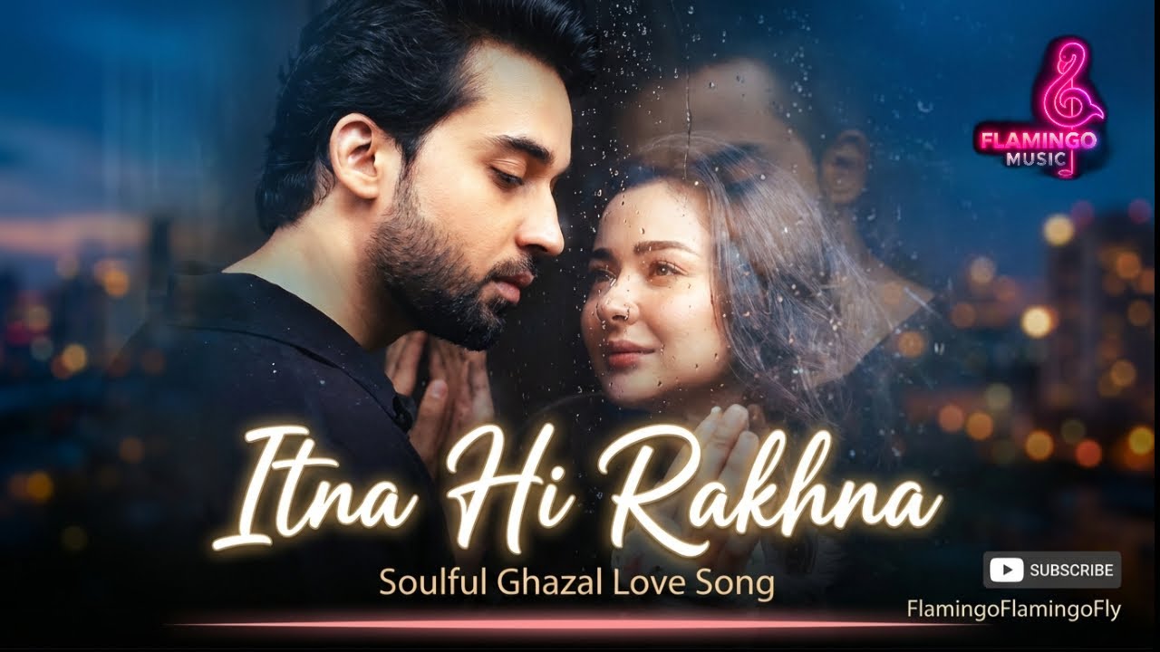 Itna Hi Rakhna | Bilal Abbas x Hania Aamir | Heart Touching - Meri Zindagi Hai Tu | Viral Song 2026