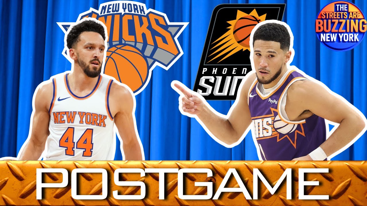 KNICKS SUNS POSTGAME Deuce Loose, Home Hustle, Analysis, Highlights, Grades, Chat shouts