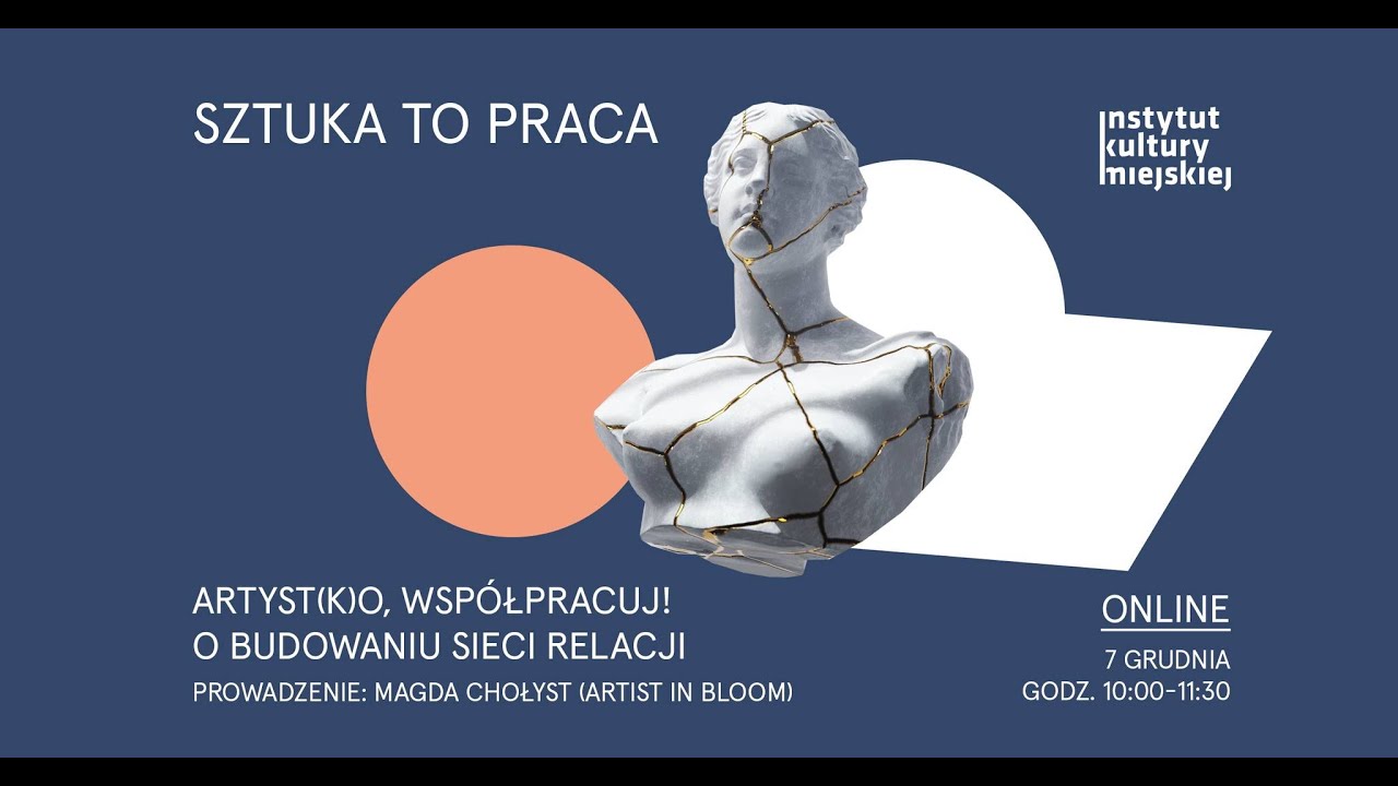 Artyst(k)o, współpracuj! O budowaniu sieci relacji | SZTUKA TO PRACA