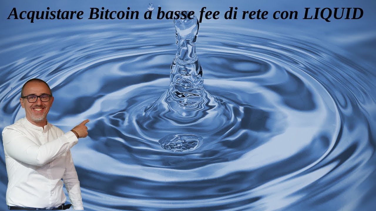 Minimizzare le fee di rete con Liquid