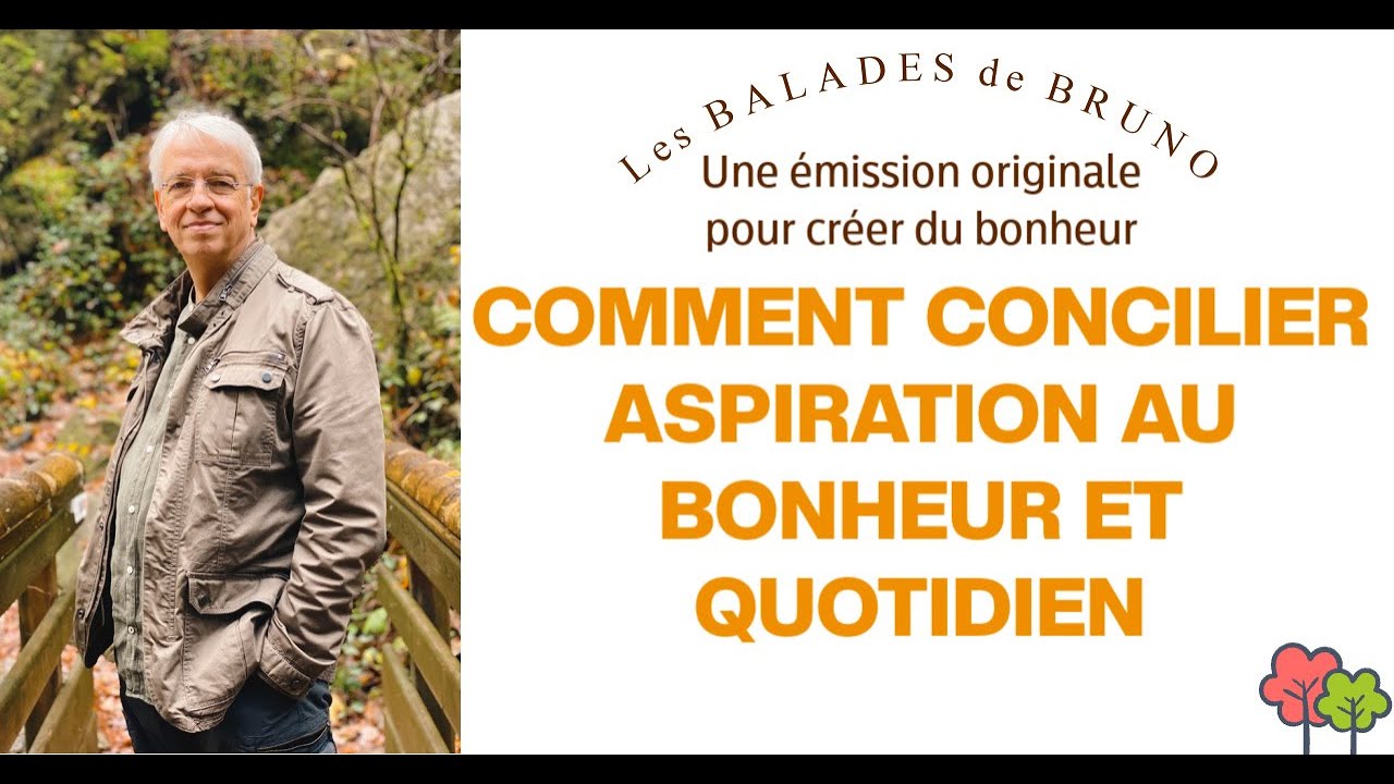 Comment concilier aspiration au bonheur et quotidien