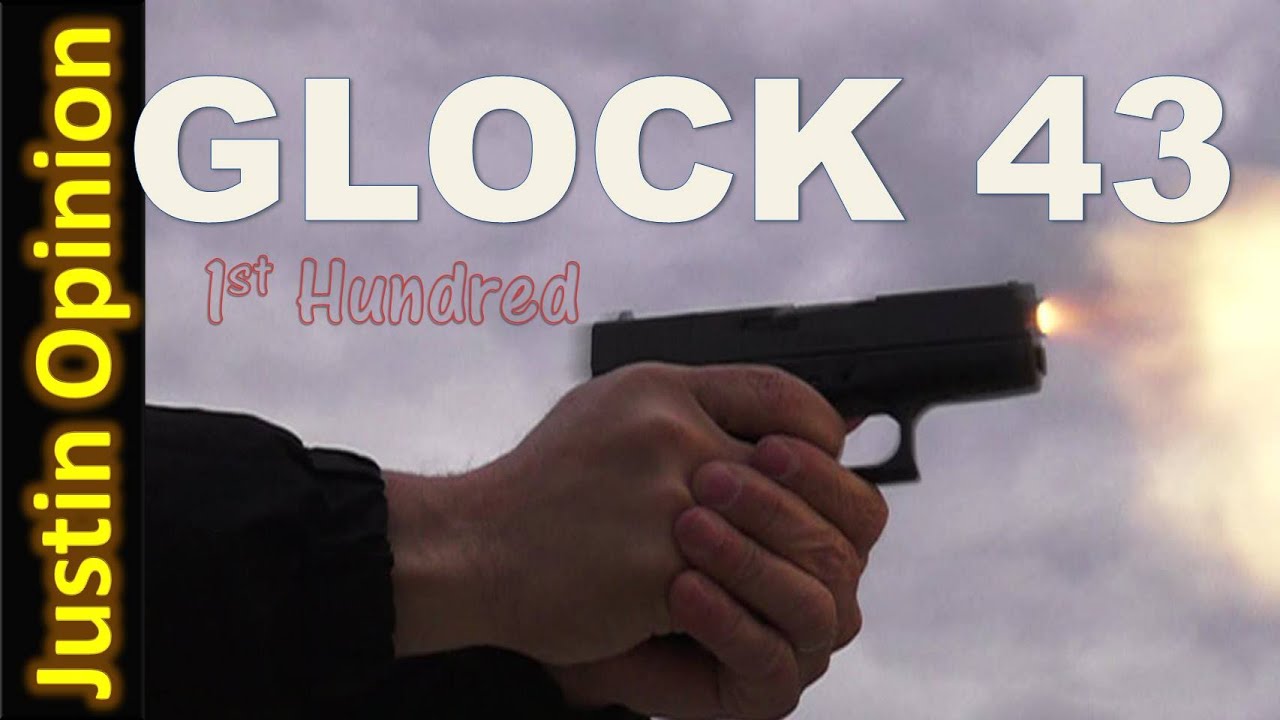 Glock 43 - 1st Hundred