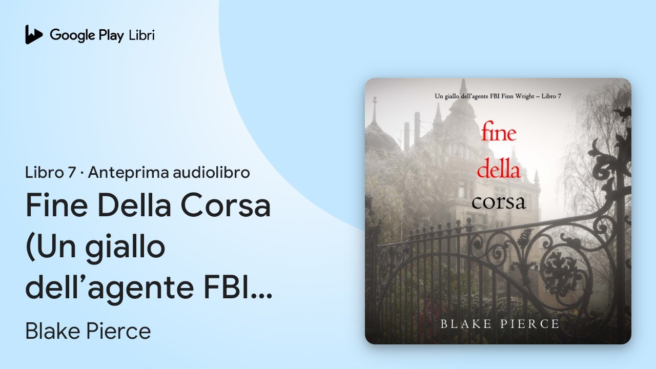 Fine Della Corsa (Un giallo dell’agente FBI… di Blake Pierce · Anteprima audiolibro
