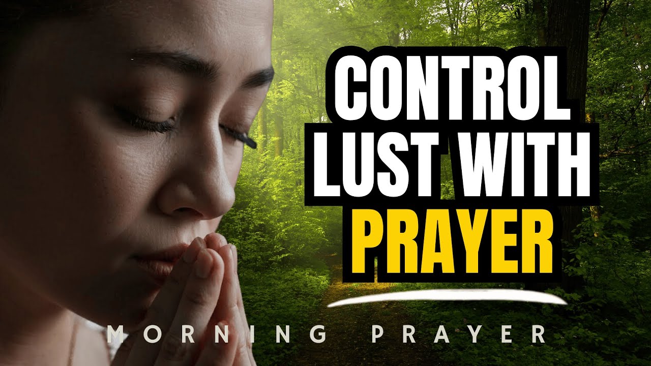 &ldquo;Prayer for Purity 🙏 How to Control Lust & Renew Your Mind | 6 mints Christian Prayer&rdquo;
