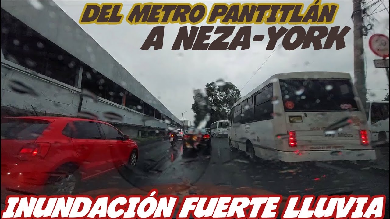 Asi se INUNDA NEZA cuando llueve - Rol de METRO PANTITLÁN  a CIUDAD NEZAHUALCOYOTL Pt3