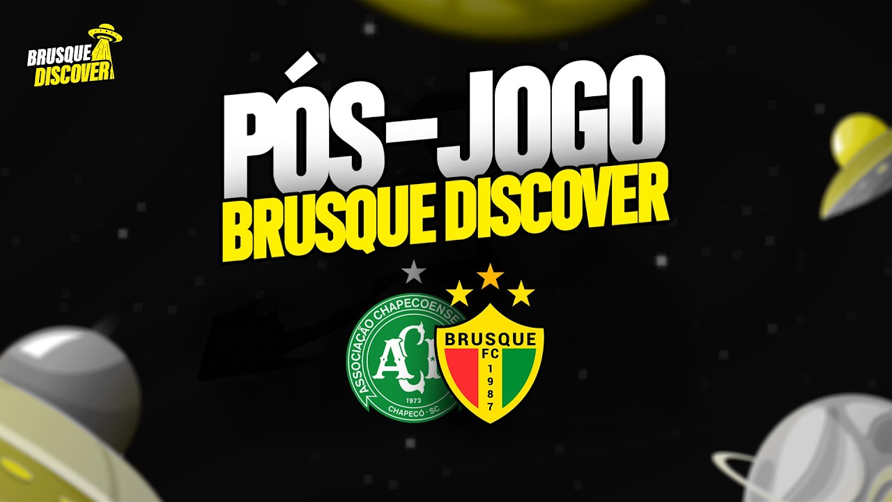 FINAIS DEFINIDAS! Chapecoense x Brusque FC - Pós-Jogo Brusque Discover - Ao vivo e com imagens