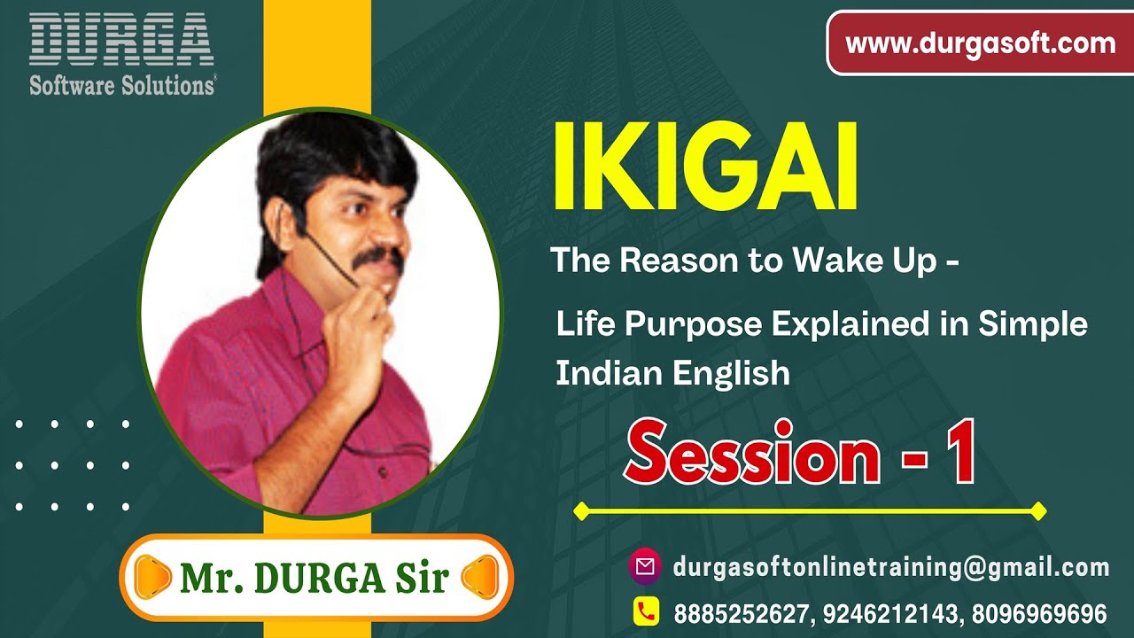 Session - 1 | IKIGAI – The Reason to Wake Up | Life Purpose Explained in Simple Indian English