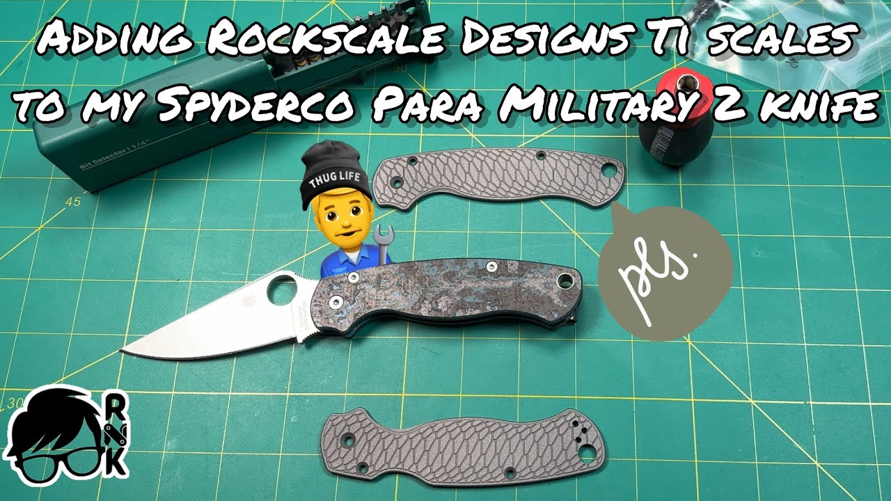 Adding Rockscale Design scales to my Spyderco Paramilitary 2 knife… oh, wow!