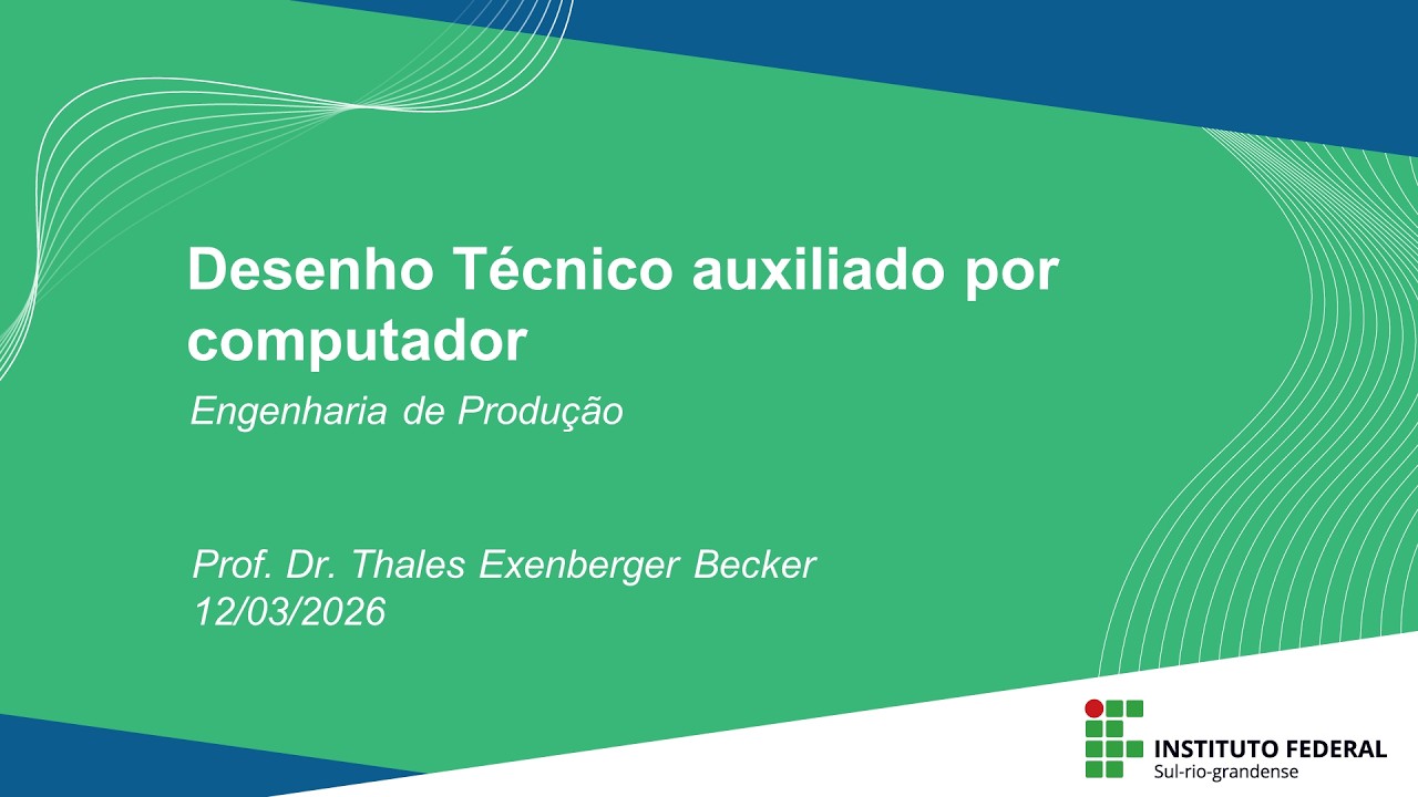 Aula Síncrona de Desenho Técnico auxiliado por computador - 12/03/2026, das 19h30 às 21h