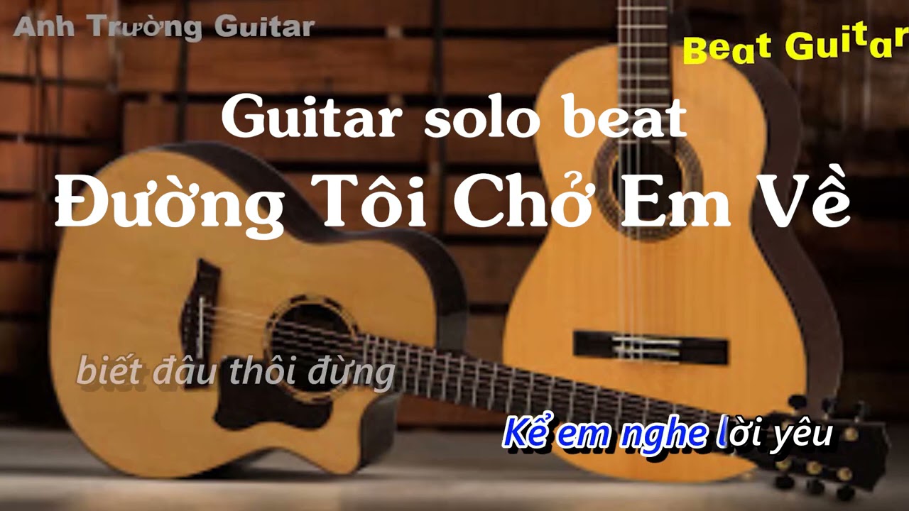 Karaoke Đường Tôi Chở Em Về - buitruonglinh Guitar Solo Beat Acoustic | Anh Trường Guitar