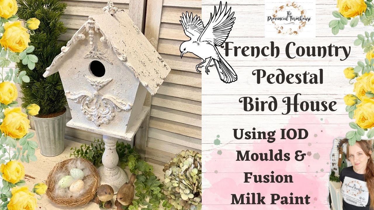 Скворечник в стиле французской деревни своими руками с использованием форм IOD и молочной краски ...