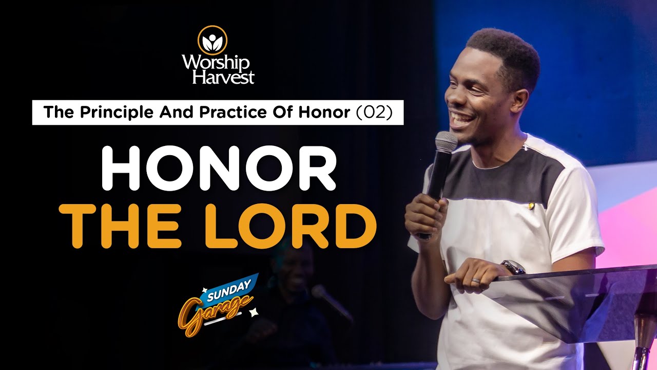 Garage | The Principle and Practice of Honor 02: Honor The Lord | Ivan Muhumuza