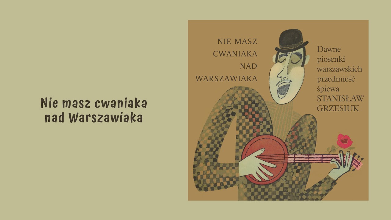 Stanisław Grzesiuk - Nie masz cwaniaka nad Warszawiaka [Official Audio]