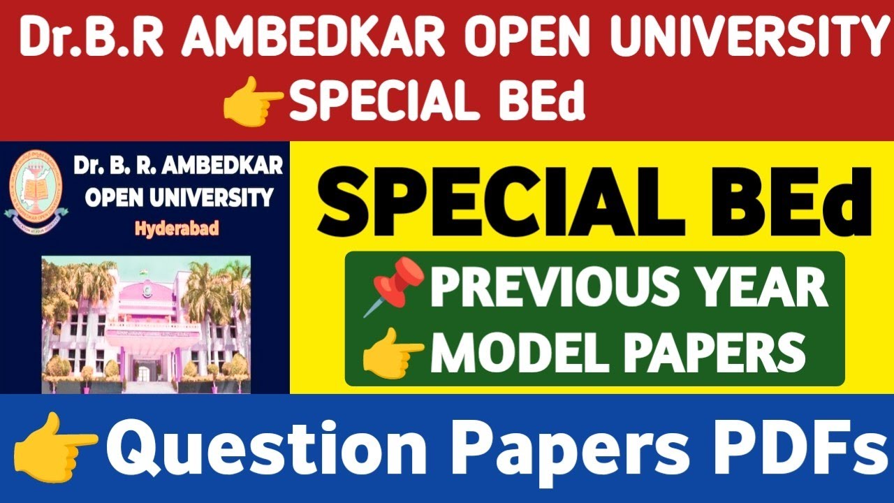 Special BEd Previous year Question papers in DR BR Ambedkar Open University@StudentUpdates247