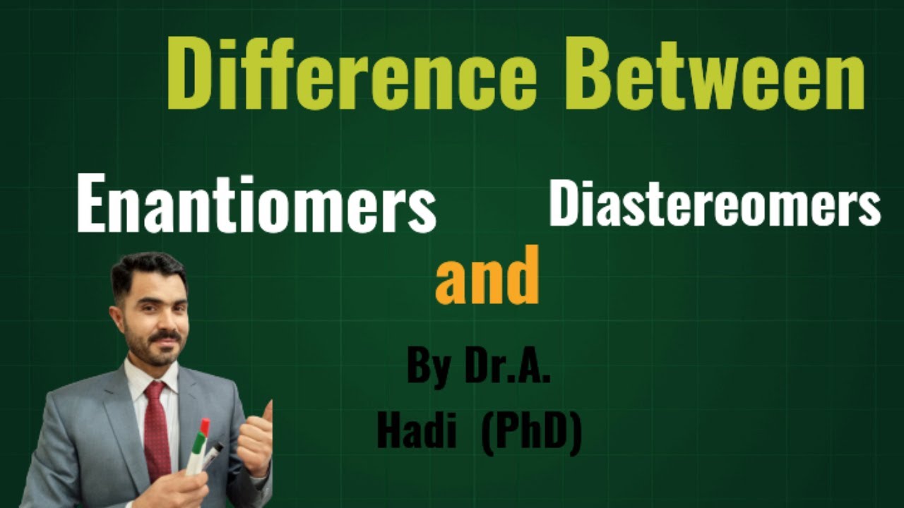 Organic Chemistry Difference between Enantiomers and Diastereomers in Urdu Hindi By Dr A.Hadi