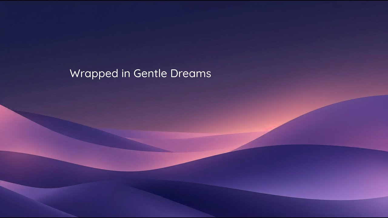 Wrapped in Gentle Dreams 🌙 | Soft Girl Voice Lullaby | 1 Hour