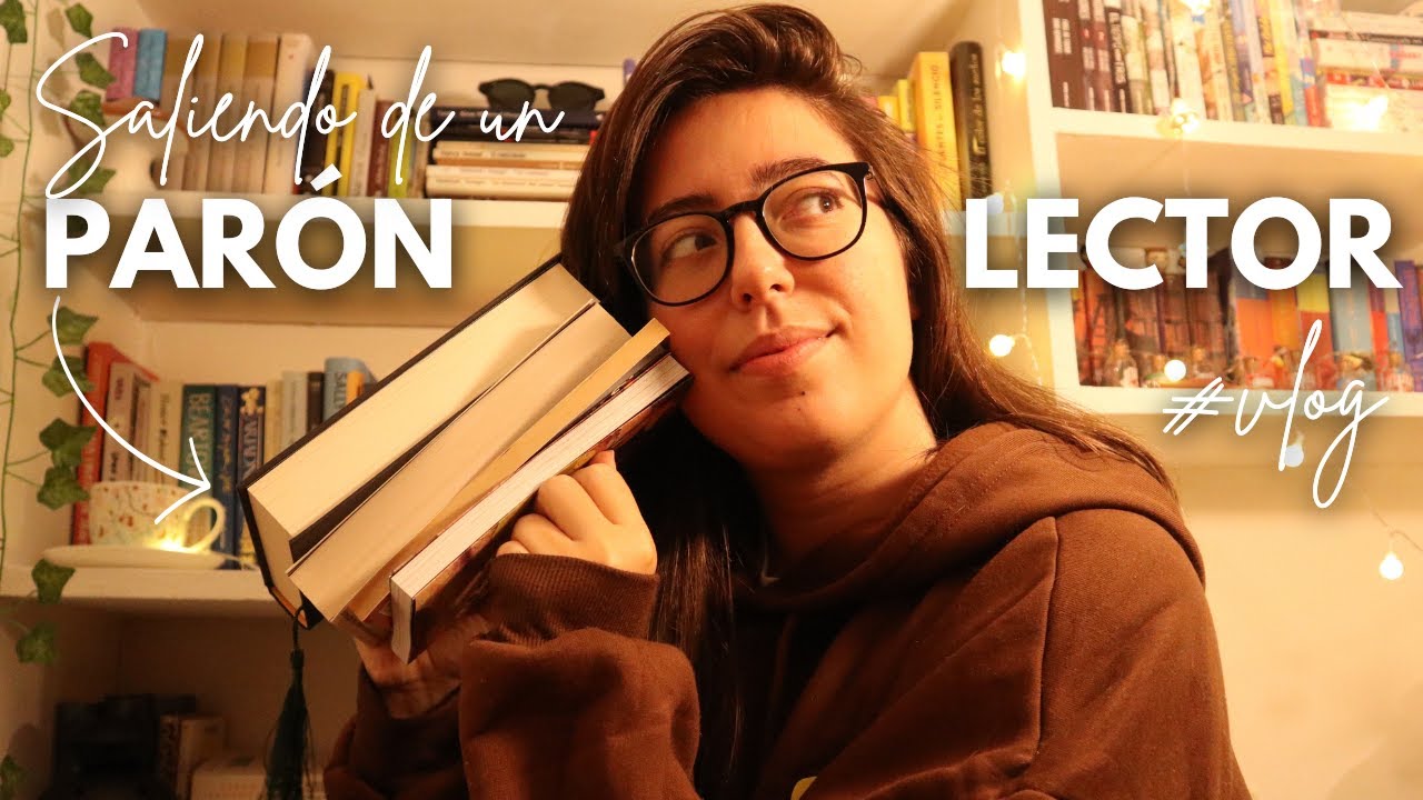 Acompáñame a salir de un parón lector 📖 #vlog