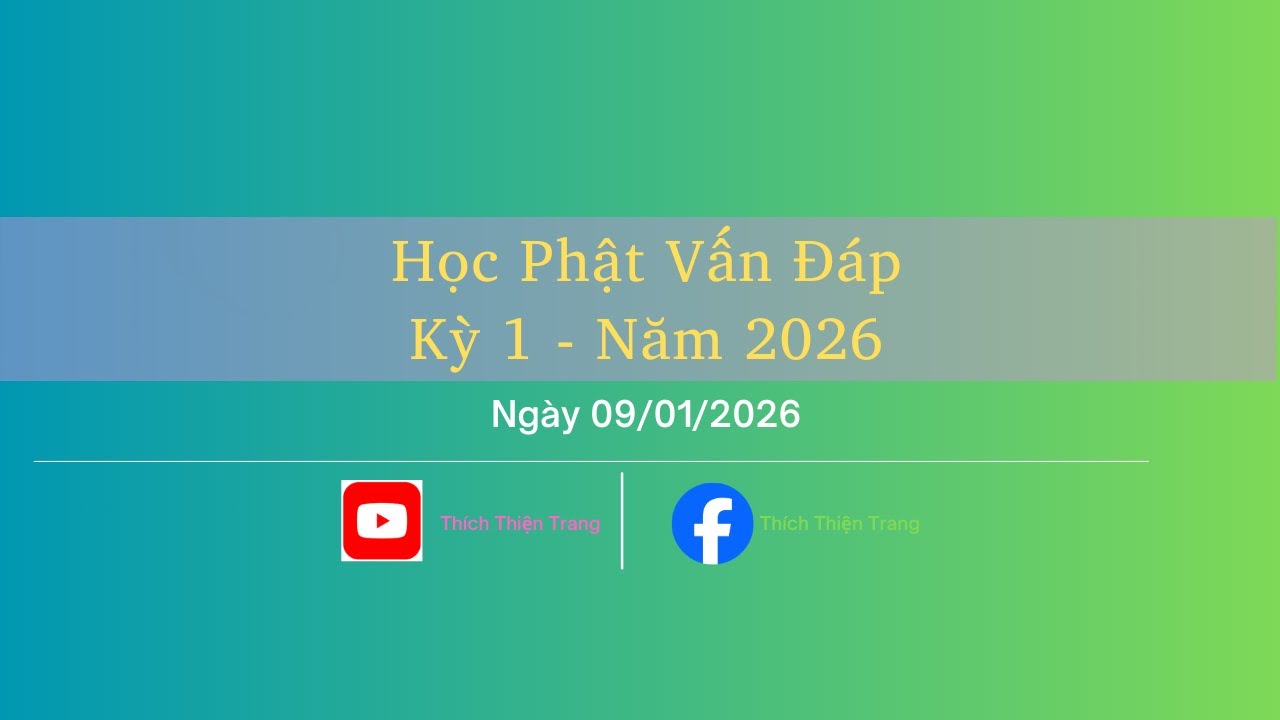 Học Phật Vấn Đáp Kỳ 1 năm 2026