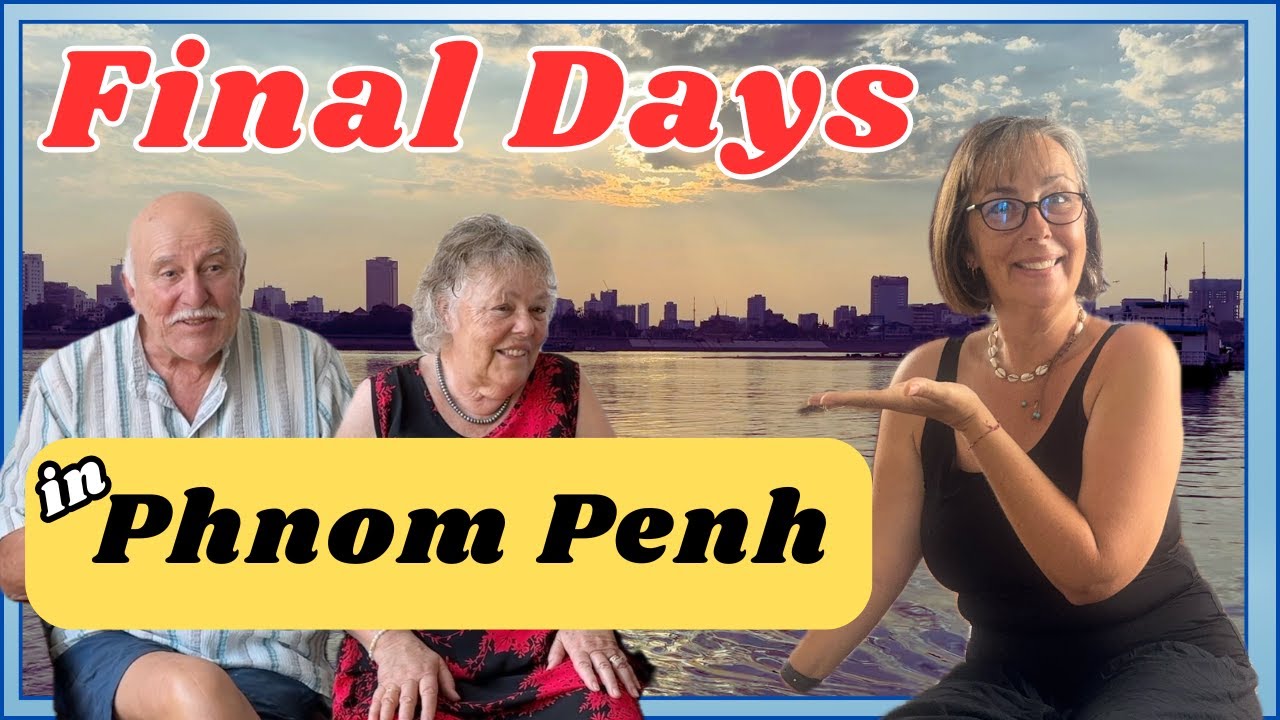 Phnom Penh with Audley - Final Days with Mum and Dad