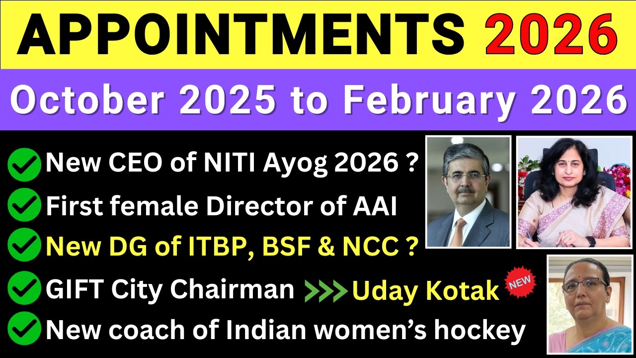 Appointments 2026 Current Affairs | Appointments 2026 | Oct 2025 to Feb 2026 | Current Affairs 2026