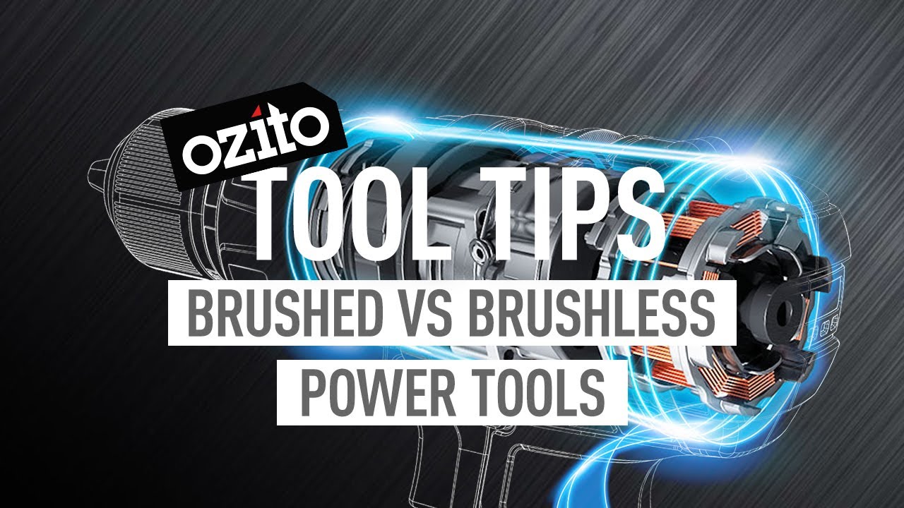 Brushed vs Brushless Power Tools  -  Ozito Tool Tips