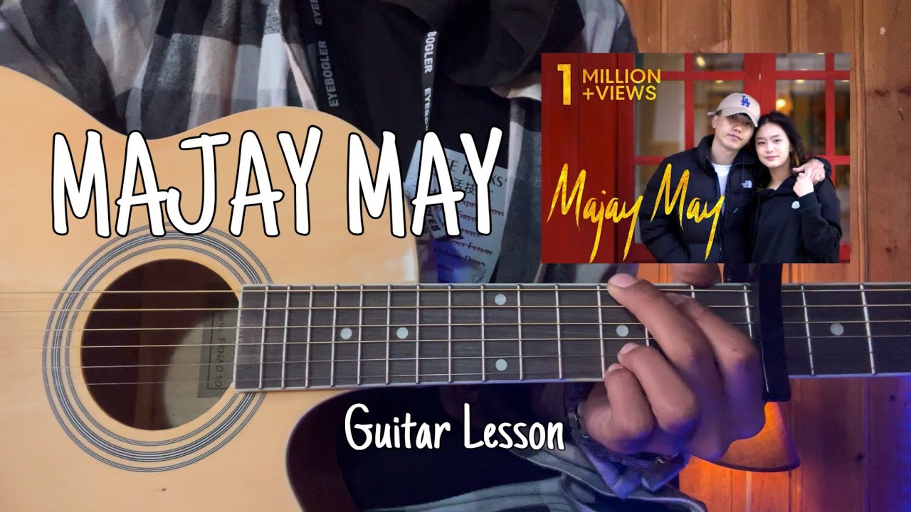 MAJAY MAY | Guitar lesson | Chords & Strumming | Bhutanese song