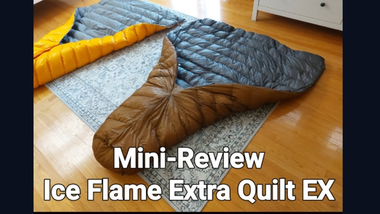 Ice Flame Extra Quilt EX Mini-Review