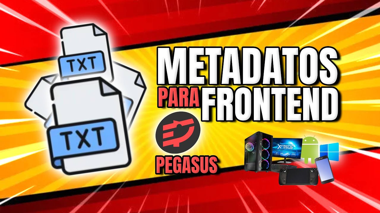 Como Usar Metadatos Frontend PEGASUS ( Android & Windows)