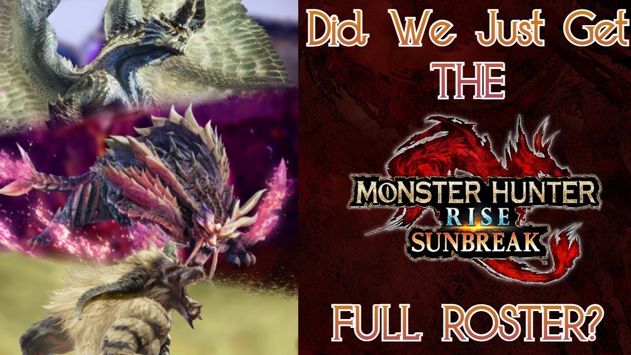 Did we just get the FULL Sunbreak Roster?