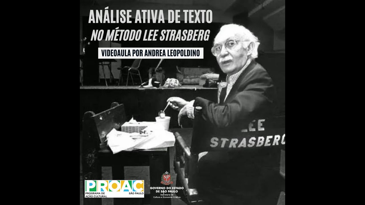 Análise Ativa de Texto no Método Lee Strasberg - Videoaula Proac 39/2021