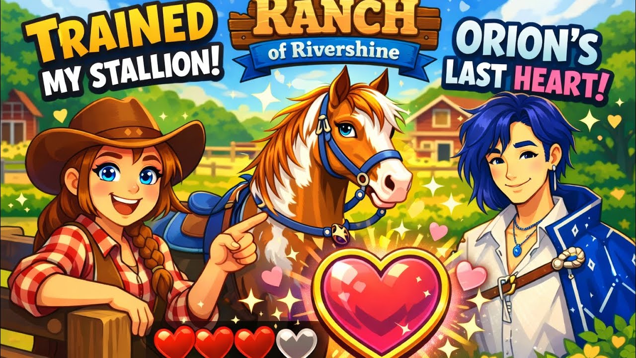 THIS Took Forever… Orion’s Final Heart & Stallion Training Complete! 🐴✨