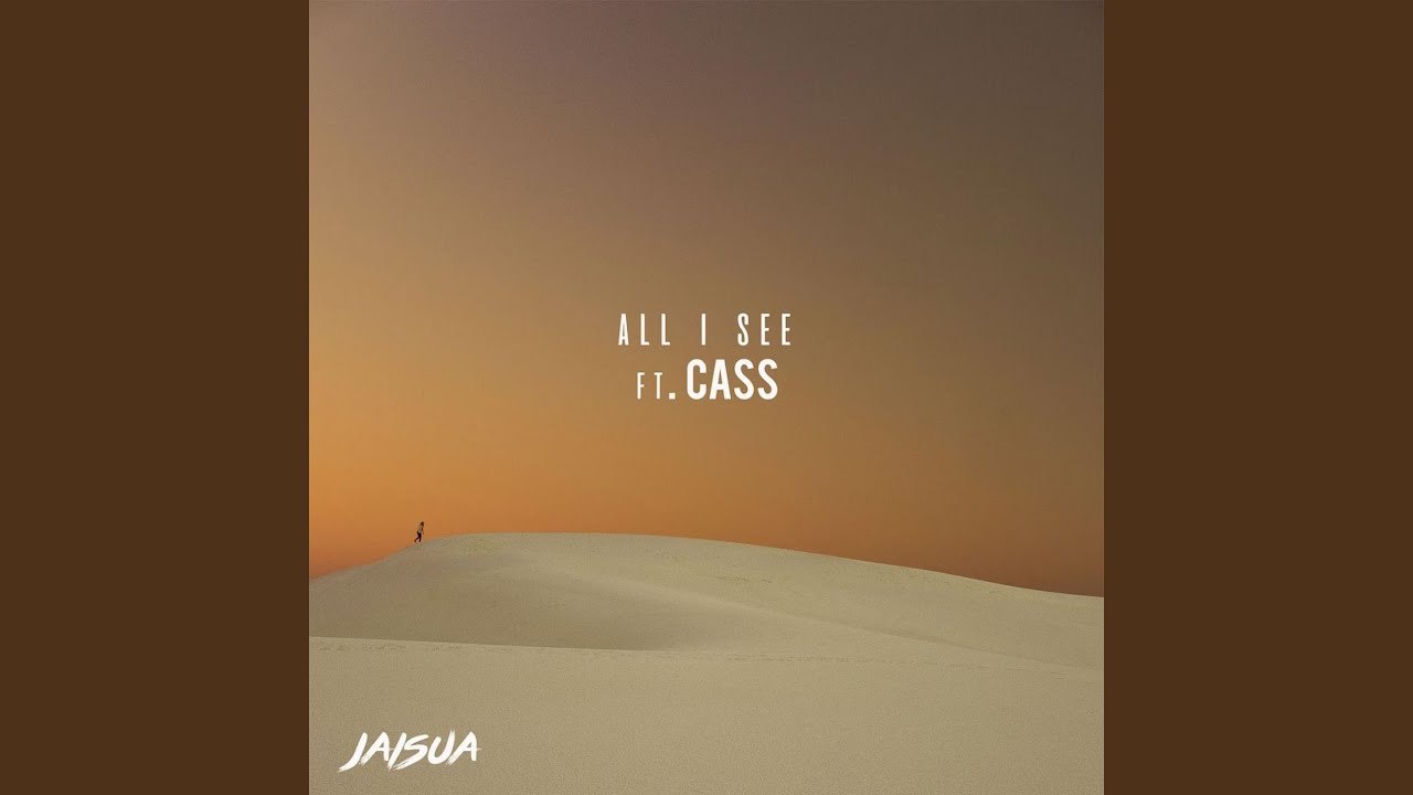 All I See (feat. CASS)
