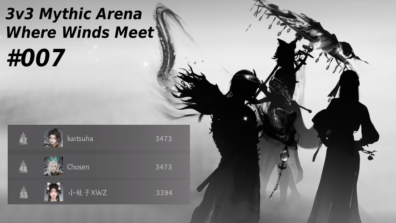 3v3 Mythic #007 -  Where Winds Meet 燕云十六声 PvP (Mo/Umb PoV)
