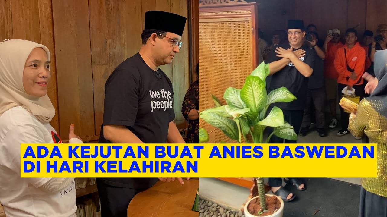 KEJUTAN BUAT ANIES BASWEDAN DI HARI KELAHIRAN