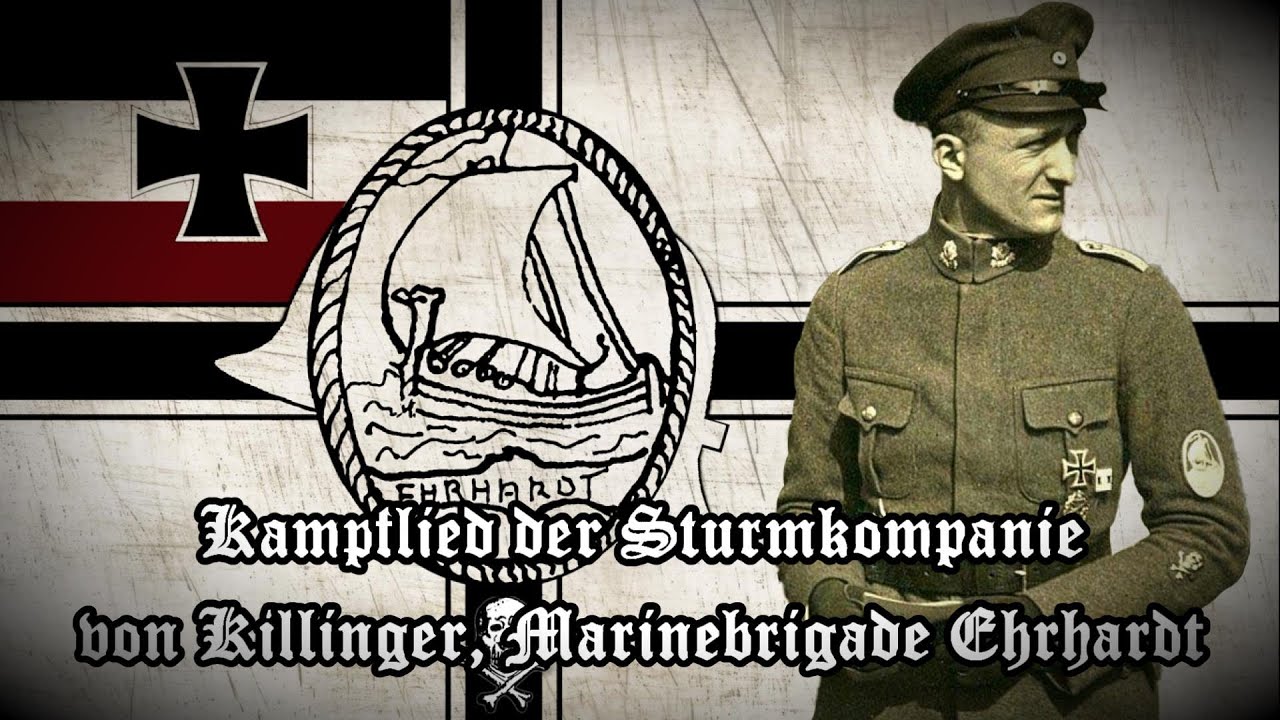 【Real Freikorps songs】Kampflied der Sturmkompanie von Killinger, Marinebrigade Ehrhardt