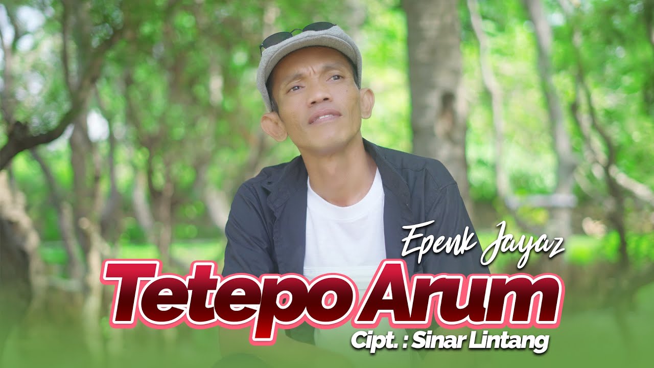 EPENK JAYAZ - Tetepo Arum ( Official Music Video )