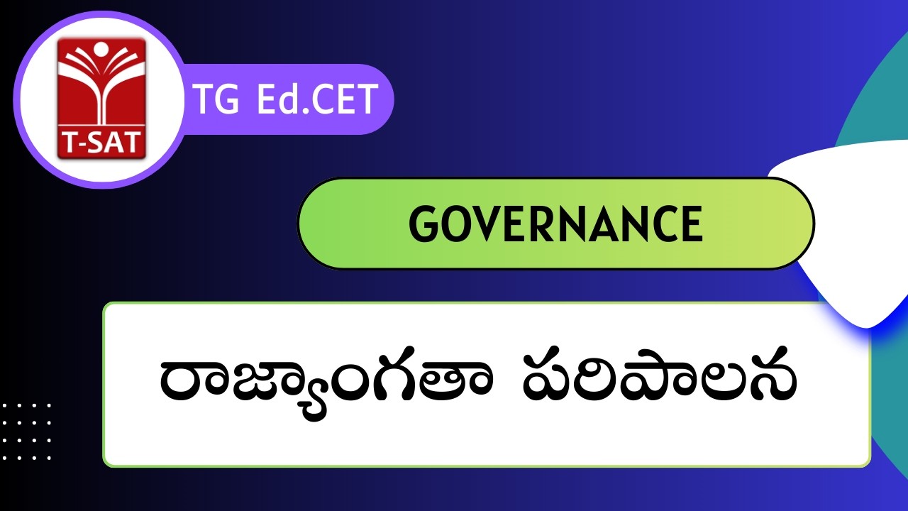 TG Ed.CET | Governance - రాజ్యాంగతా పరిపాలన | T-SAT