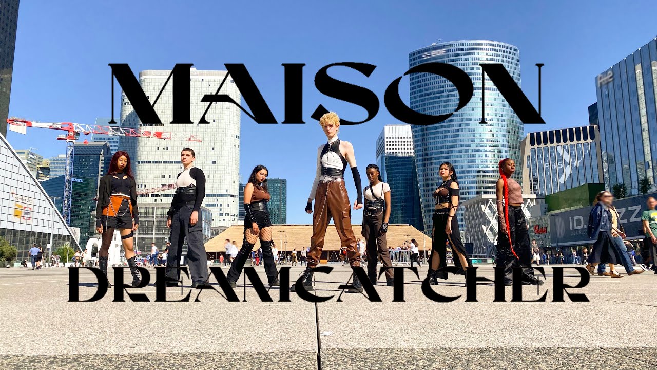 [KPOP IN PUBLIC | PARIS] DREAMCATCHER  (드림캐쳐) - MAISON Dance Cover by BloodMoon