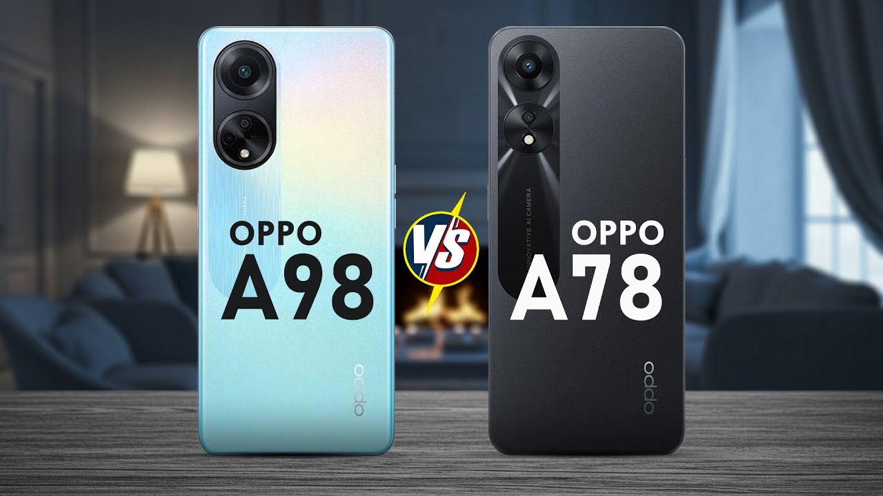 OPPO A98 5G VS OPPO A78 5G