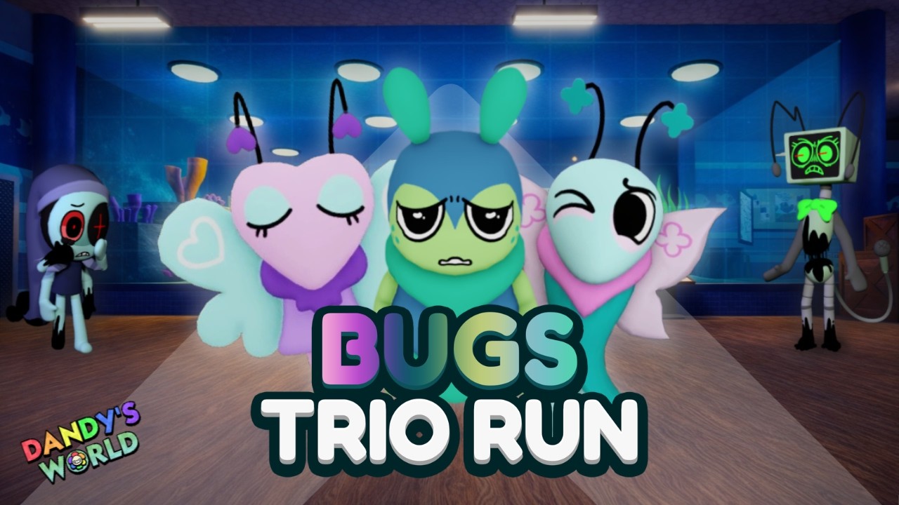 BUGS TRIO RUN DANDY'S WORLD (FLOOR 20+)