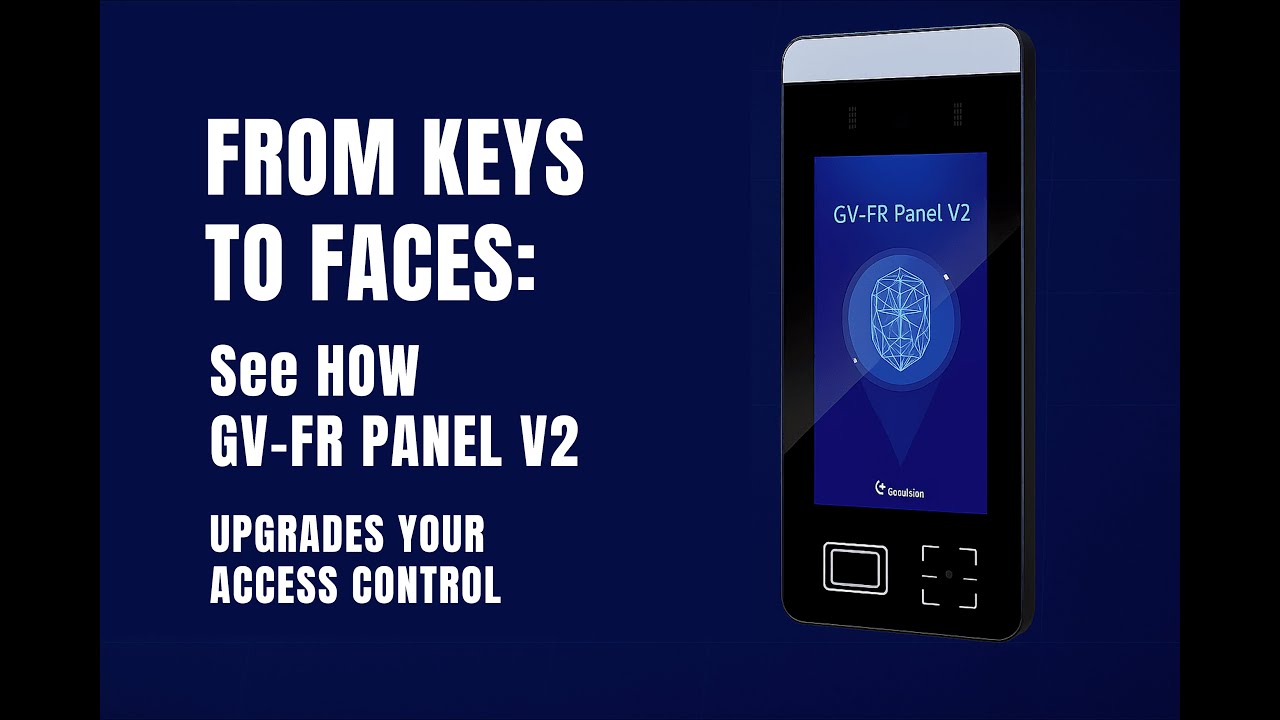 From Keys to Faces: See How GV-FR Panel V2 Upgrades Your Access Control