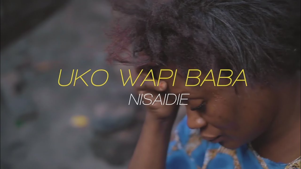 UKO WAPI BABA-BY RACHAEL CHELEJI F.T SIFAELI MWABUKA SKIZA 5708295 TO 811