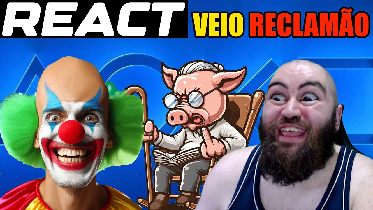REACT VEIO PORCO O RECLAMÃO MAIS CHATO DA INTERNET