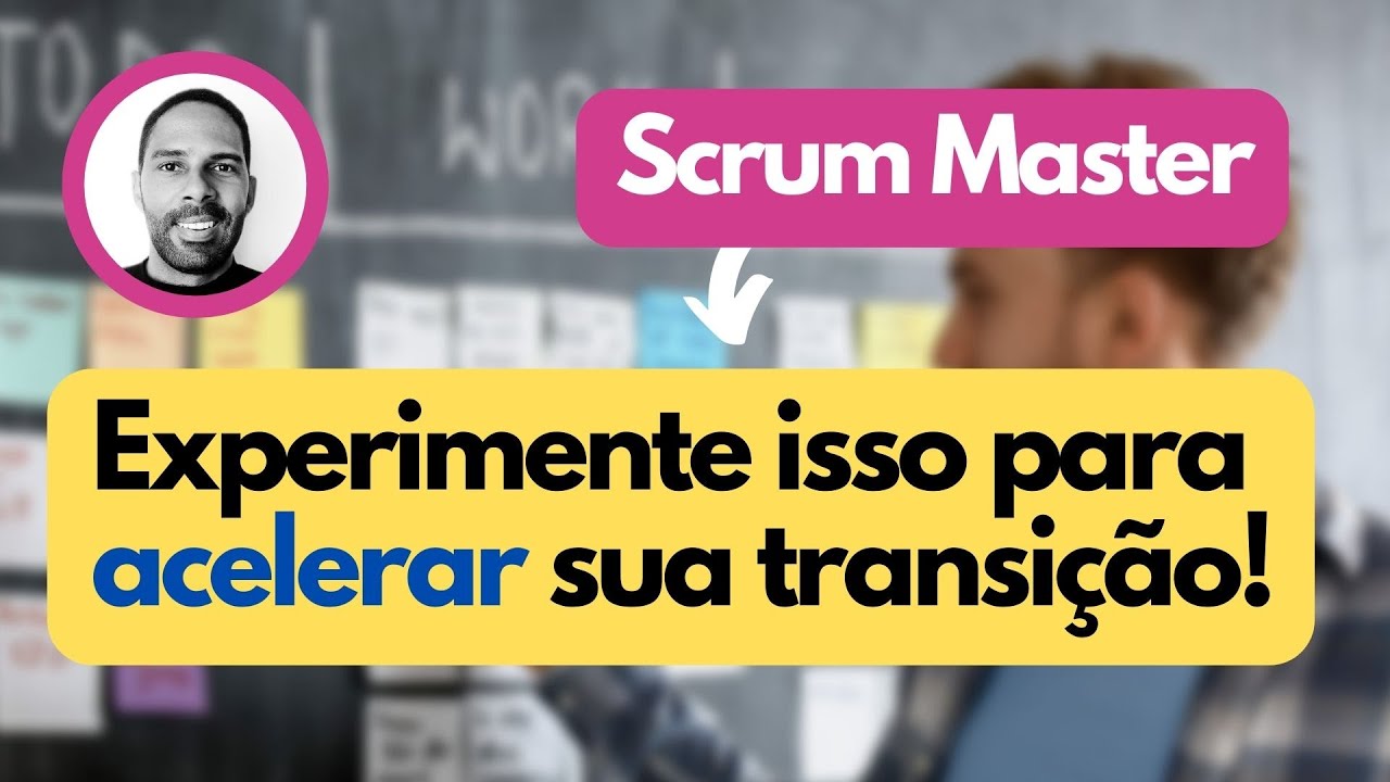 Como conseguir vaga de Scrum Master sem ter experiência