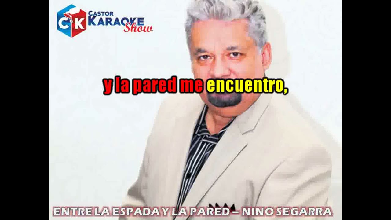 karaoke entre la espada y la pared   nino segarra