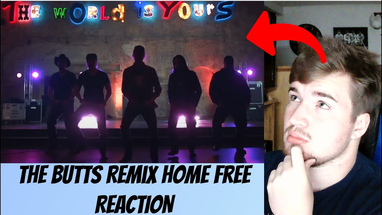 The Butts Remix - Home Free REACTION
