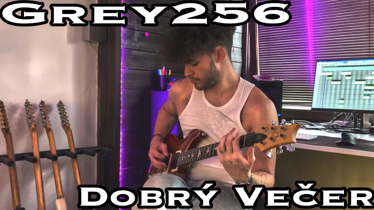 Grey256 | Dobrý Večer (Guitar Cover)