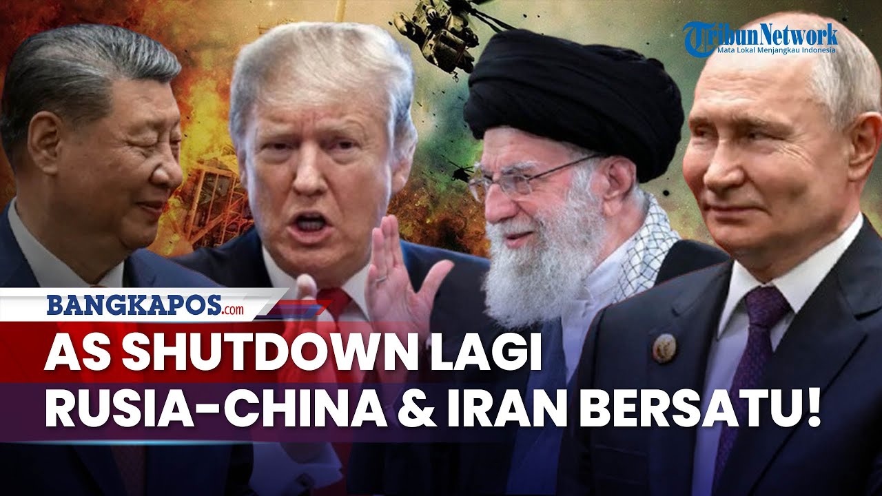 Rusia-China dan Iran Bersatu Keluarkan Ancaman Baru, Pemerintah Washington Shutdown Lagi