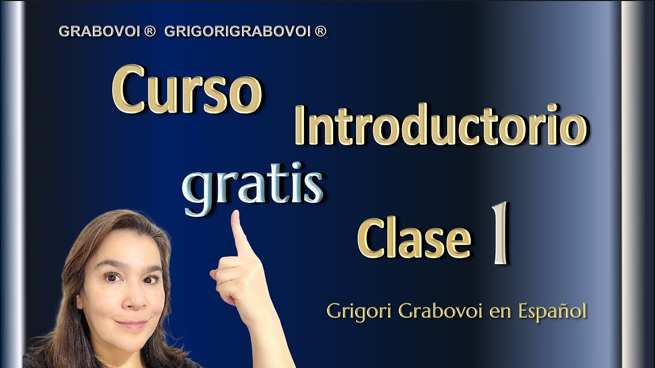 ∞ CURSO INTRODUCTORIO GRATUITO Parte 1: ENSEÑANZAS DE GRIGORI GRABOVOI